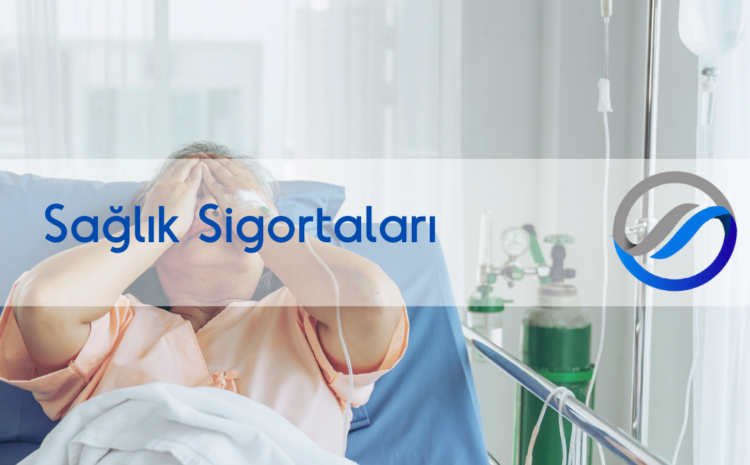 Sağlık Sİgortaları 2023 - 2024